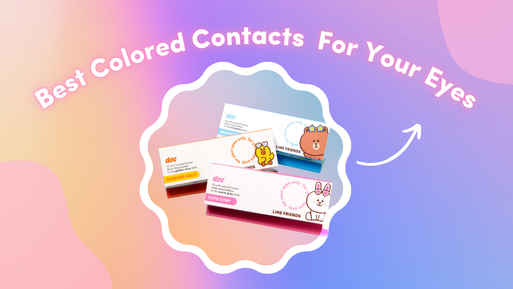 How To Choose The Best Contact Lenses For Your Eyes Doe Beauty